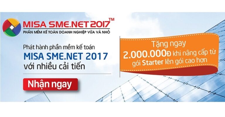 Tặng ngay 2.000.000 khi nâng cấp lên gói cao hơn phần mềm kế toán MISA SME.NET 2017