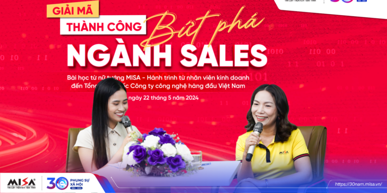 Giải mã thành công – Bứt phá ngành Sales: Bí quyết từ “Nữ tướng” công nghệ MISA Đinh Thị Thúy